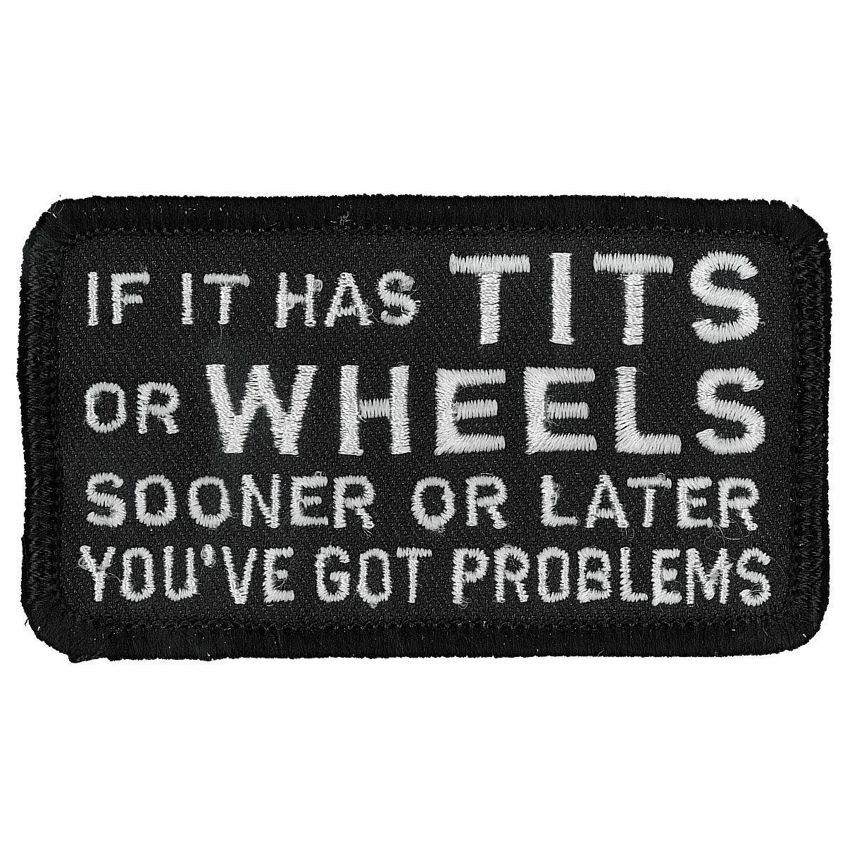 Hot Leathers Patch If It Has Tits Or Wheels